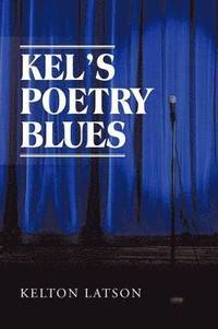 bokomslag Kel's Poetry Blues