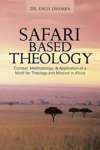 bokomslag SAFARI Based THEOLOGY