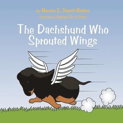 The Dachshund Who Sprouted Wings 1