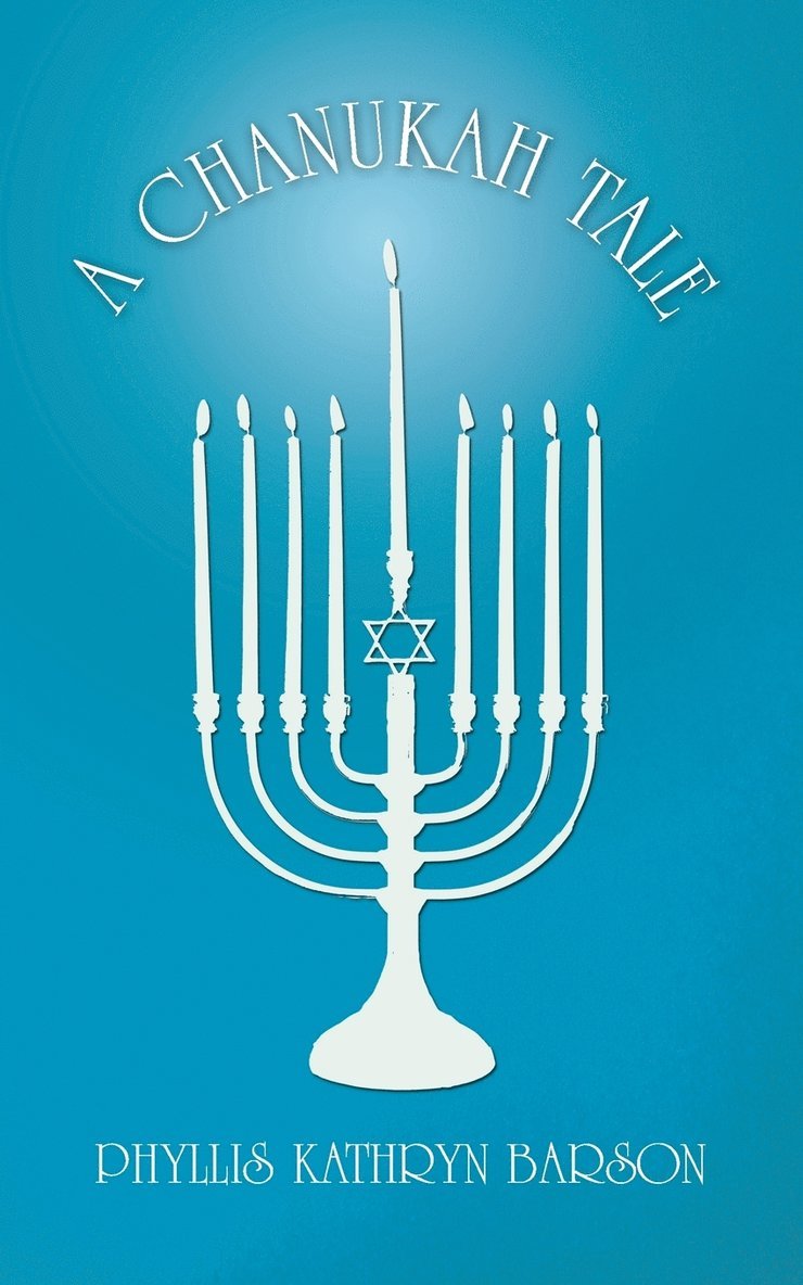 Phyllis Kathryn Barson, PHYLLIS KATHRYN BARSON - Chanukah Tale, Häftad