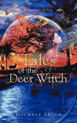 Michele Leigh - Tales of the Deer Witch, Inbunden