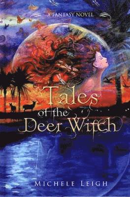 Michele Leigh - Tales of the Deer Witch: A Fantasy Novel, Häftad