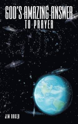 Jim Baker - God's Amazing Answer to Prayer, Inbunden