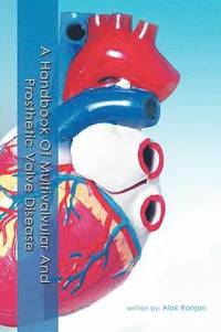 bokomslag A Handbook Of Multivalvular and Prosthetic Valve Disease