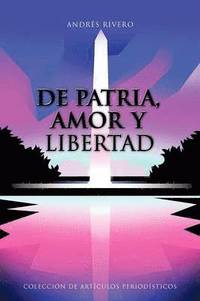 bokomslag De Patria, Amor Y Libertad