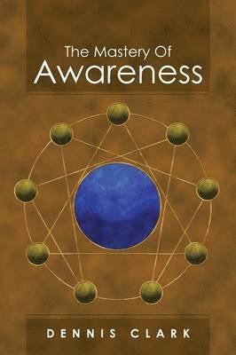 Dennis Clark - Mastery of Awareness, Häftad