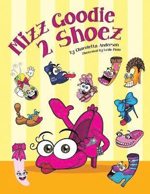 Mizz Goodie 2 Shoez 1