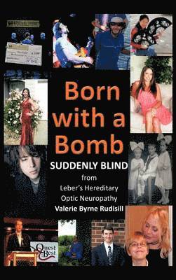 Born with a Bomb Suddenly Blind from Leber's Hereditary Optic Neuropathy