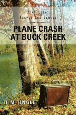 Plane Crash at Buck Creek 1