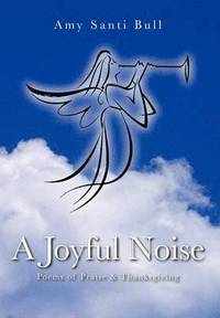 bokomslag A Joyful Noise