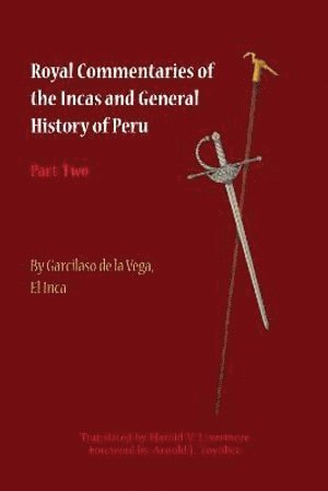 bokomslag Royal Commentaries of the Incas and General History of Peru, Part Two