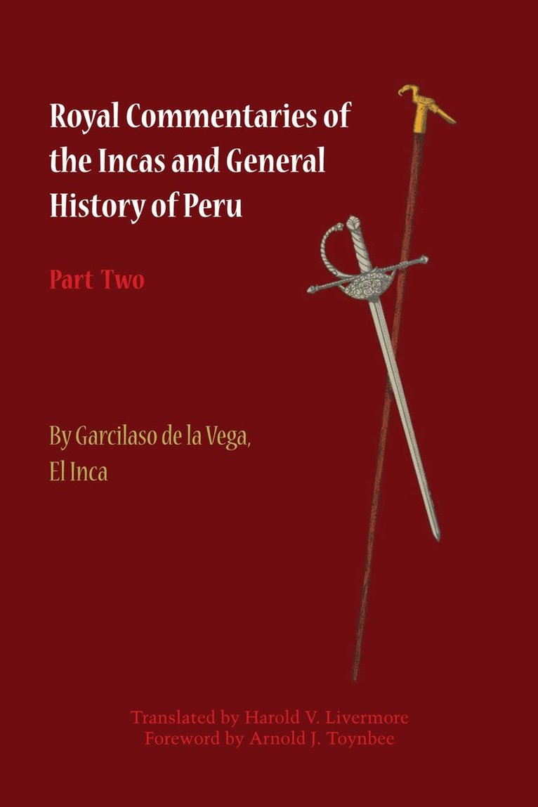 Garcilaso de la Vega, Garcilaso De La Vega - Royal Commentaries of the Incas and General History of Peru, Part Two, Häftad