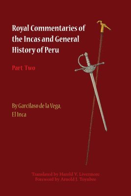 Royal Commentaries of the Incas and General History of Peru, Part Two 1