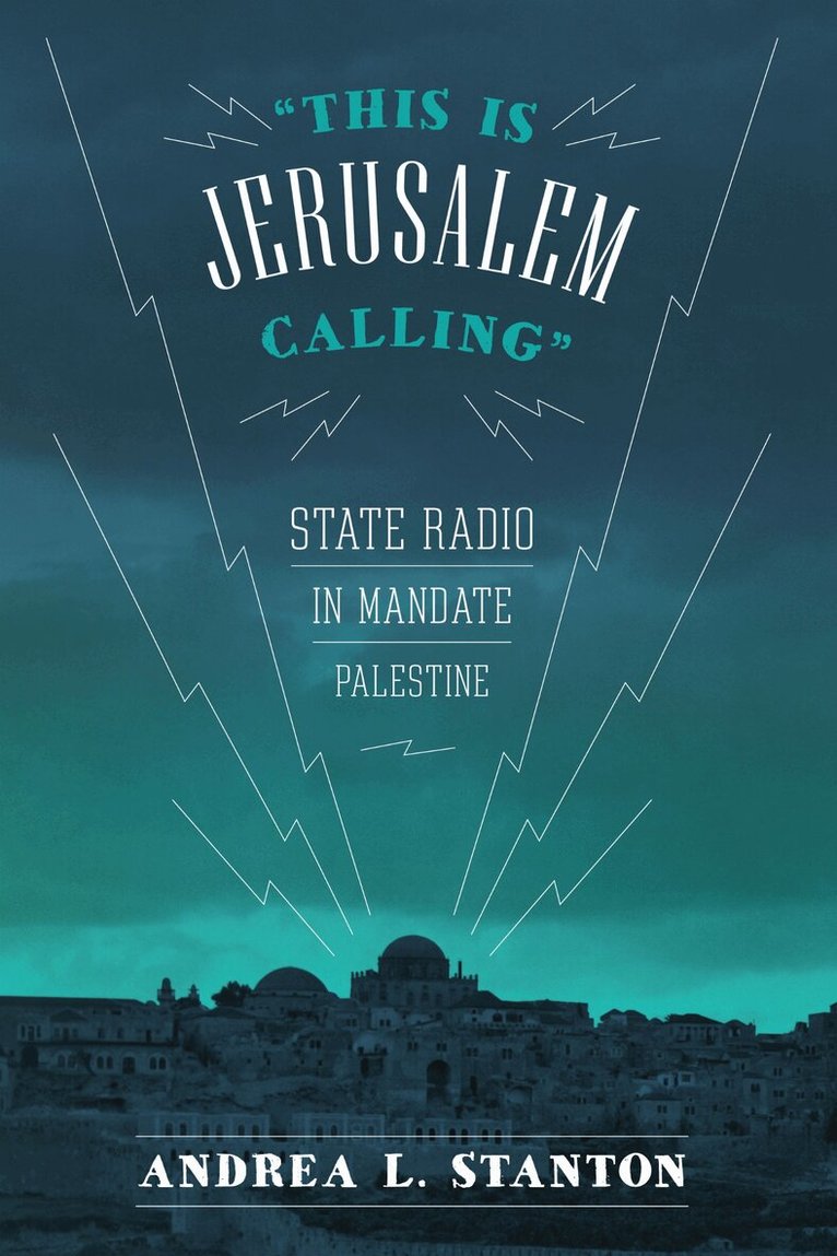 Andrea L. Stanton - This Is Jerusalem Calling, Häftad