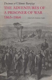 bokomslag The Adventures of a Prisoner of War, 18631864
