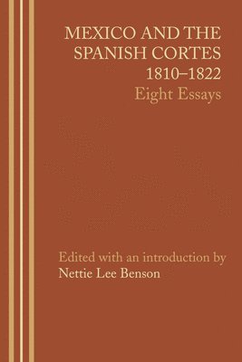 Mexico and the Spanish Cortes, 1810-1822 1