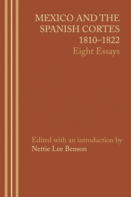 Mexico and the Spanish Cortes, 18101822 1