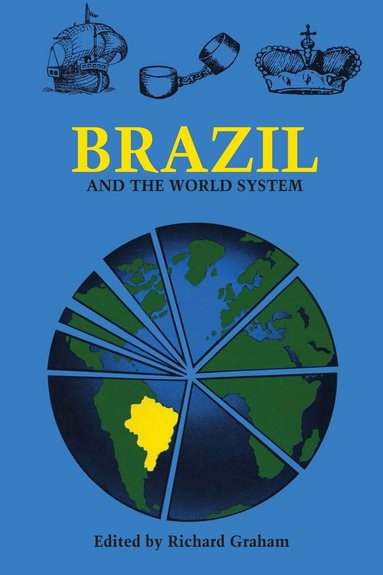 Richard Graham - Brazil and the World System, Häftad