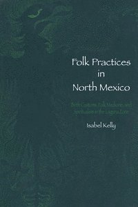 bokomslag Folk Practices in North Mexico