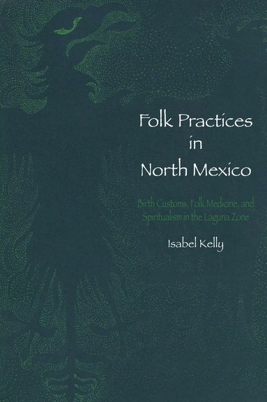 bokomslag Folk Practices in North Mexico