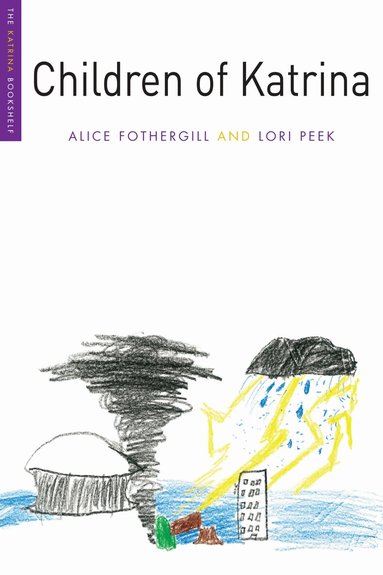 Alice Fothergill, Lori Peek - Children of Katrina, Häftad