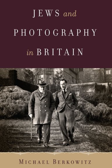 Michael Berkowitz - Jews and Photography in Britain, Inbunden