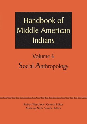 bokomslag Handbook of Middle American Indians, Volume 6