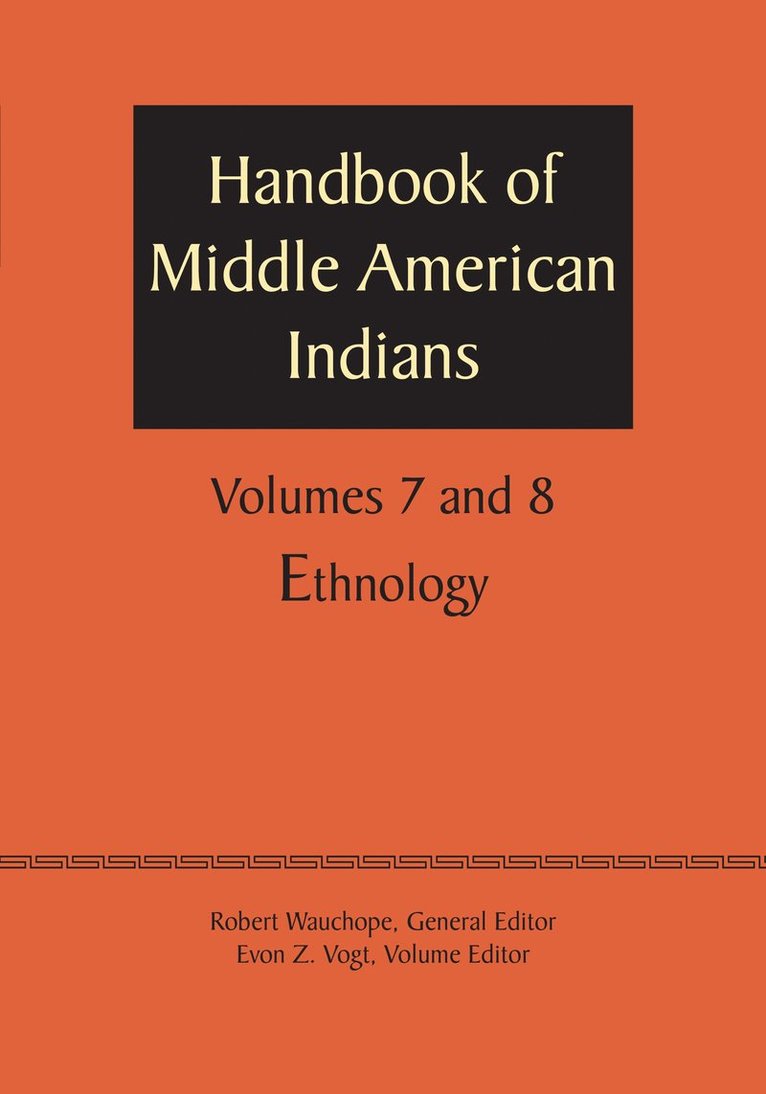 Handbook of Middle American Indians, Volumes 7 and 8
