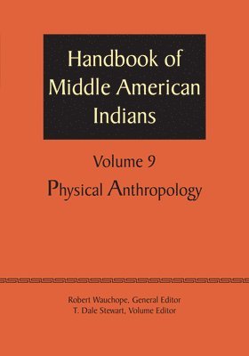Robert Wauchope, T. Dale Stewart - Handbook of Middle American Indians, Volume 9, Häftad