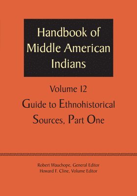 bokomslag Handbook of Middle American Indians, Volume 12