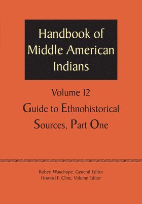 bokomslag Handbook of Middle American Indians, Volume 12