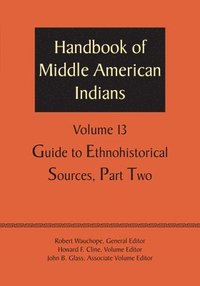 bokomslag Handbook of Middle American Indians, Volume 13