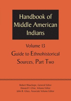 Handbook of Middle American Indians, Volume 13 1