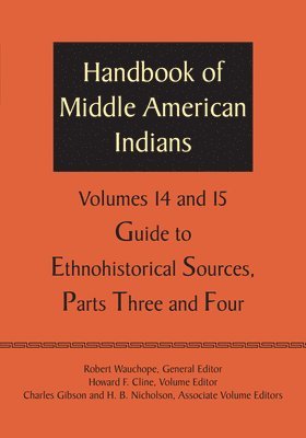 Handbook of Middle American Indians, Volumes 14 and 15 1