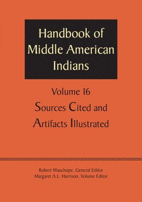 bokomslag Handbook of Middle American Indians, Volume 16