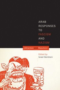 bokomslag Arab Responses to Fascism and Nazism