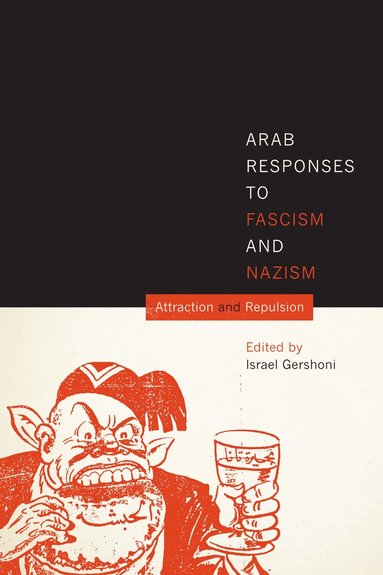 Israel Gershoni - Arab Responses to Fascism and Nazism, Häftad