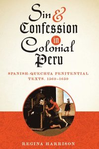 bokomslag Sin and Confession in Colonial Peru