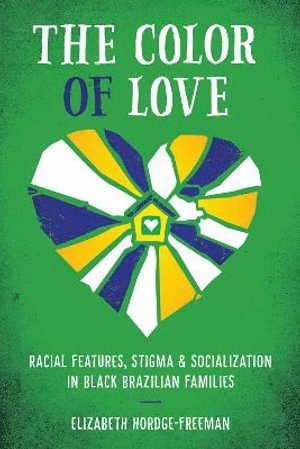 Elizabeth Hordge-Freeman - Color of Love, Häftad