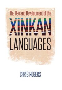 bokomslag The Use and Development of the Xinkan Languages