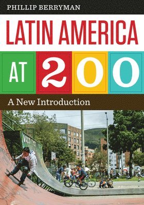 Phillip Berryman - Latin America at 200, Häftad