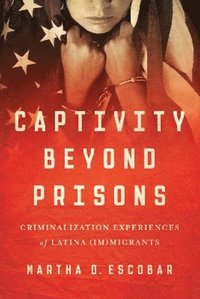 bokomslag Captivity Beyond Prisons