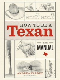 bokomslag How to Be a Texan