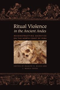 bokomslag Ritual Violence in the Ancient Andes