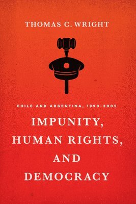 Impunity, Human Rights, and Democracy