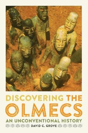 David C. Grove - Discovering the Olmecs, Häftad