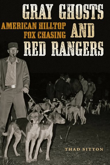 Thad Sitton - Gray Ghosts and Red Rangers, Häftad
