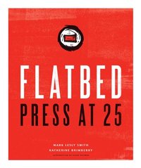 bokomslag Flatbed Press at 25