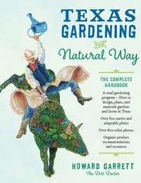 bokomslag Texas Gardening the Natural Way
