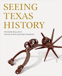 bokomslag Seeing Texas History